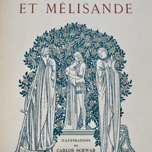 Pelléas et Mélisande, pièce en 5 actes, 1893 Bel ouvrage symboliste, illustrations par Carlos Schwabe